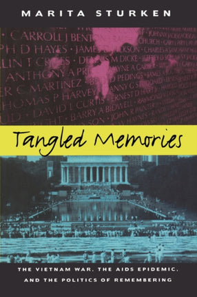 Tangled Memories: The Vietnam War, the AIDS Epidemic, and the Politics of Remembering