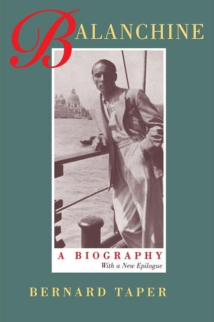 Balanchine: A Biography, With a new epilogue