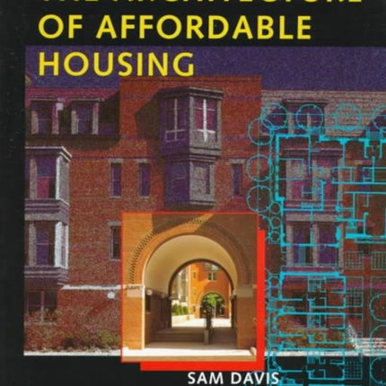 The Architecture of Affordable Housing
