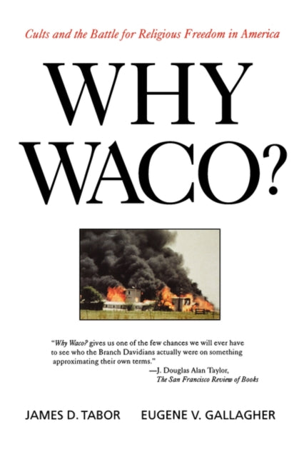 Why Waco?: Cults and the Battle for Religious Freedom in America