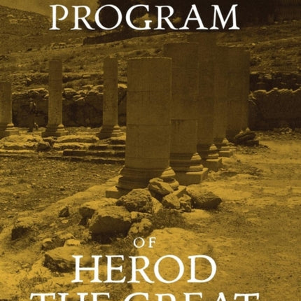 The Building Program of Herod the Great