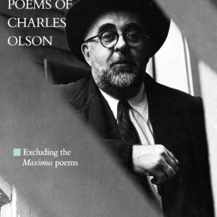 The Collected Poems of Charles Olson: Excluding the Maximus Poems