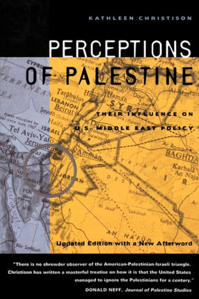 Perceptions of Palestine: Their Influence on U.S. Middle East Policy