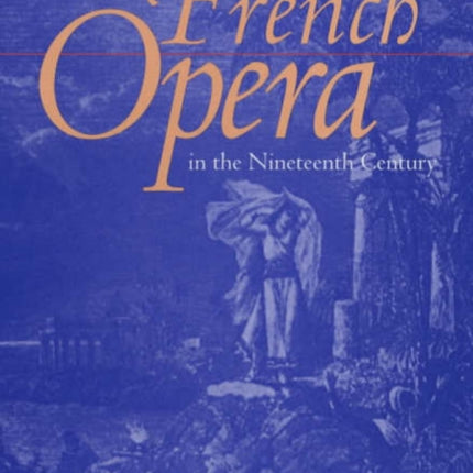 The Keys to French Opera in the Nineteenth