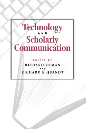 Technology and Scholarly Communication