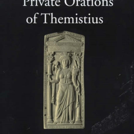 The Private Orations of Themistius