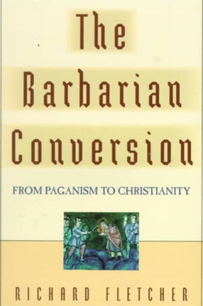 The Barbarian Conversion