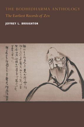 The Bodhidharma Anthology The Earliest Records of