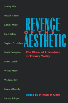 Revenge of the Aesthetic: The Place of Literature in Theory Today