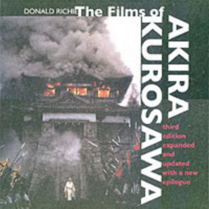 The Films of Akira Kurosawa, Third Edition, Expanded and Updated