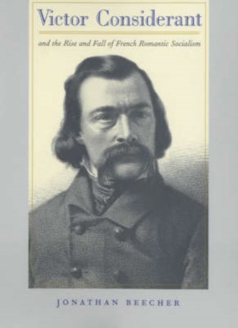 Victor Considerant and the Rise and Fall of
