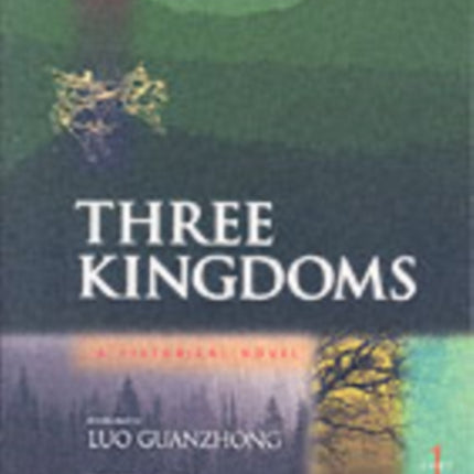 Three Kingdoms, A Historical Novel: Complete and Unabridged