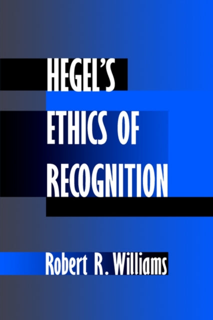 Hegel's Ethics of Recognition