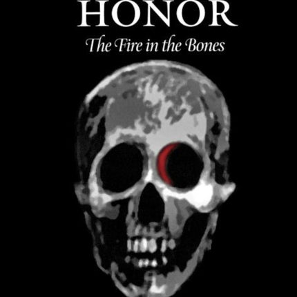 Roman Honor: The Fire in the Bones