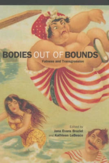 Bodies out of Bounds: Fatness and Transgression