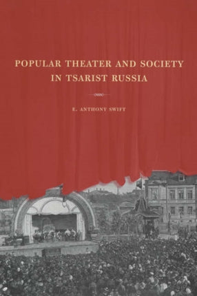 Popular Theater and Society in Tsarist Russia