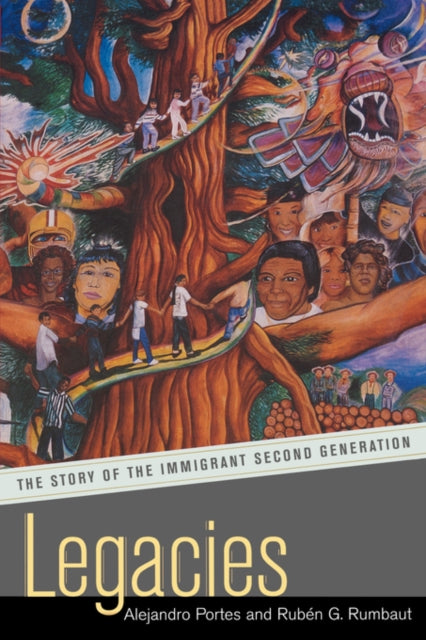 Legacies: The Story of the Immigrant Second Generation