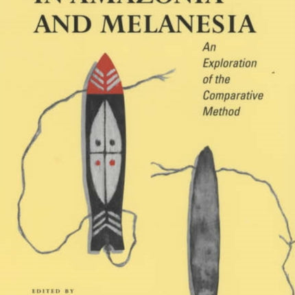 Gender in Amazonia and Melanesia: An Exploration of the Comparative Method