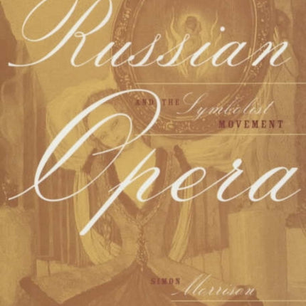 Russian Opera and the Symbolist Movement