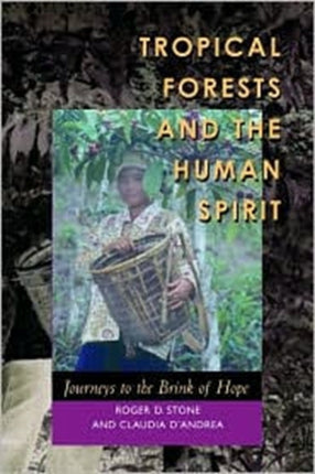 Tropical Forests and the Human Spirit