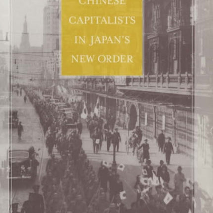Chinese Capitalists in Japans New Order