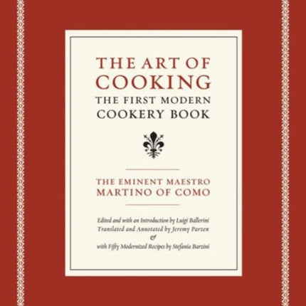 The Art of Cooking  The First Modern Cookery Book
