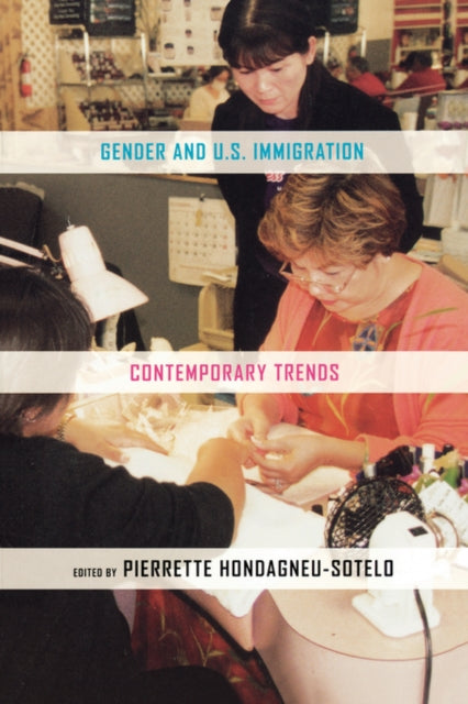 Gender and U.S. Immigration: Contemporary Trends