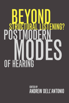 Beyond Structural Listening Postmodern Modes of