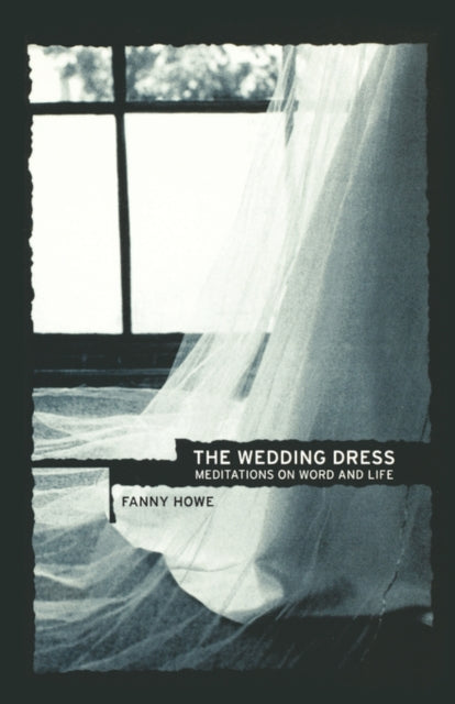 The Wedding Dress: Meditations on Word and Life