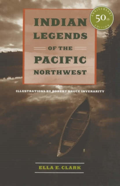 Indian Legends of the Pacific Northwest