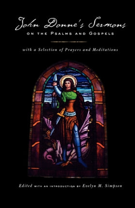 John Donne's Sermons on the Psalms and Gospels: With a Selection of Prayers and Meditations