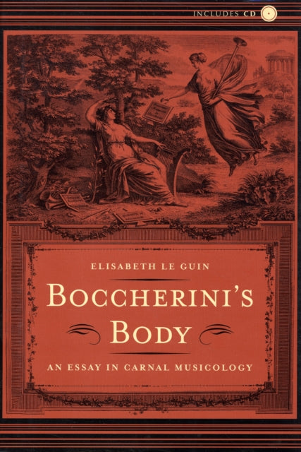 Boccherini’s Body: An Essay in Carnal Musicology