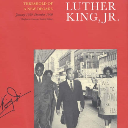 The Papers of Martin Luther King, Jr., Volume V: Threshold of a New Decade, January 1959–December 1960