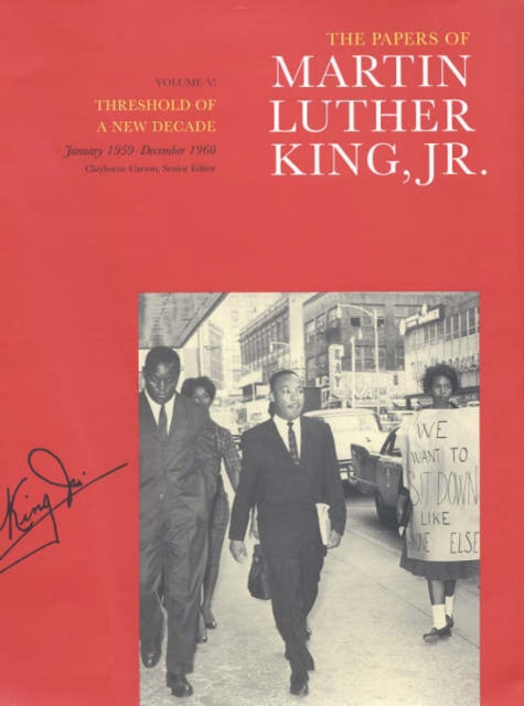 The Papers of Martin Luther King, Jr., Volume V: Threshold of a New Decade, January 1959–December 1960