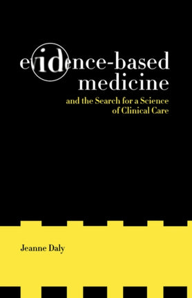 EvidenceBased Medicine and the Search for a