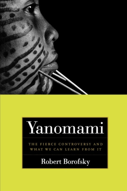 Yanomami: The Fierce Controversy and What We Can Learn from It