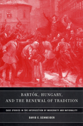 Bartok Hungary and the Renewal of Tradition