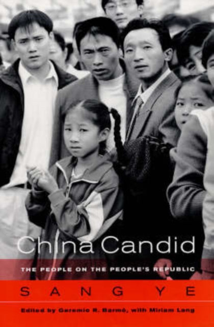 China Candid: The People on the People's Republic