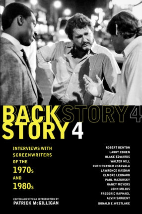 Backstory 4: Interviews with Screenwriters of the 1970s and 1980s