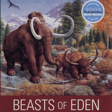 Beasts of Eden: Walking Whales, Dawn Horses, and Other Enigmas of Mammal Evolution