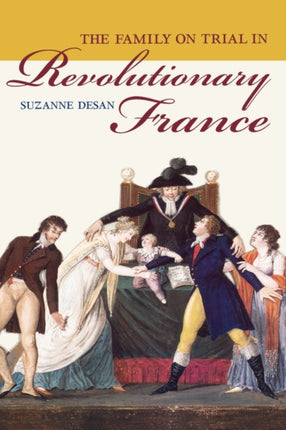 The Family on Trial in Revolutionary France