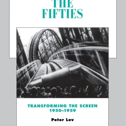 The Fifties: Transforming the Screen, 1950–1959