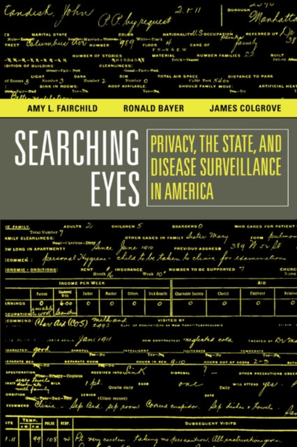 Searching Eyes: Privacy, the State, and Disease Surveillance in America