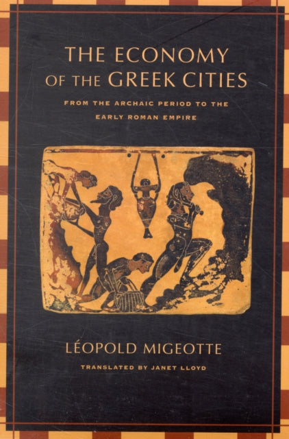 The Economy of the Greek Cities: From the Archaic Period to the Early Roman Empire