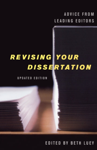 Revising Your Dissertation, Updated Edition: Advice from Leading Editors