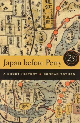 Japan before Perry: A Short History, 25th Anniversary Edition