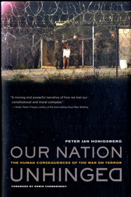 Our Nation Unhinged: The Human Consequences of the War on Terror