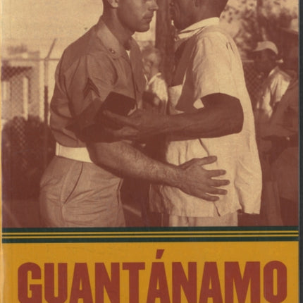 Guantanamo: A Working-Class History between Empire and Revolution