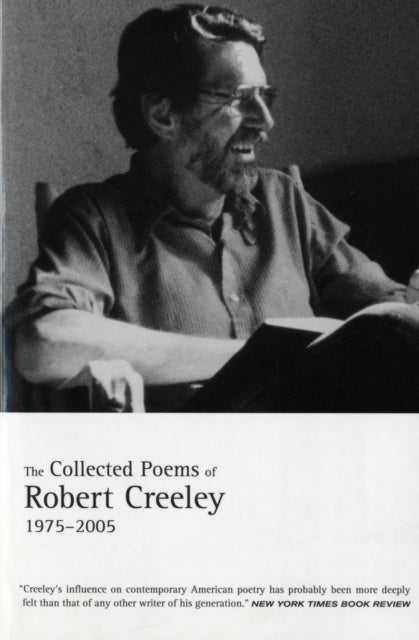 The Collected Poems of Robert Creeley, 1975–2005