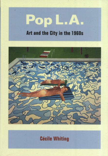 Pop L.A.: Art and the City in the 1960s